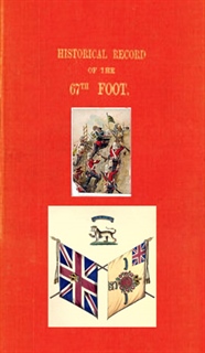 Historical Record Of The 67th South Hampshire Regiment