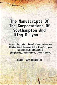 The Manuscripts Of The Corporations Of Southampton