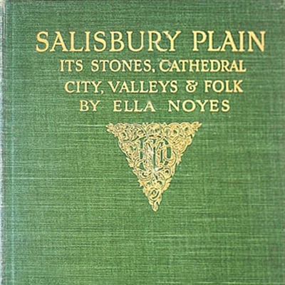 Salisbury Plain Its Stones, Cathedral City, Valleys And Folk